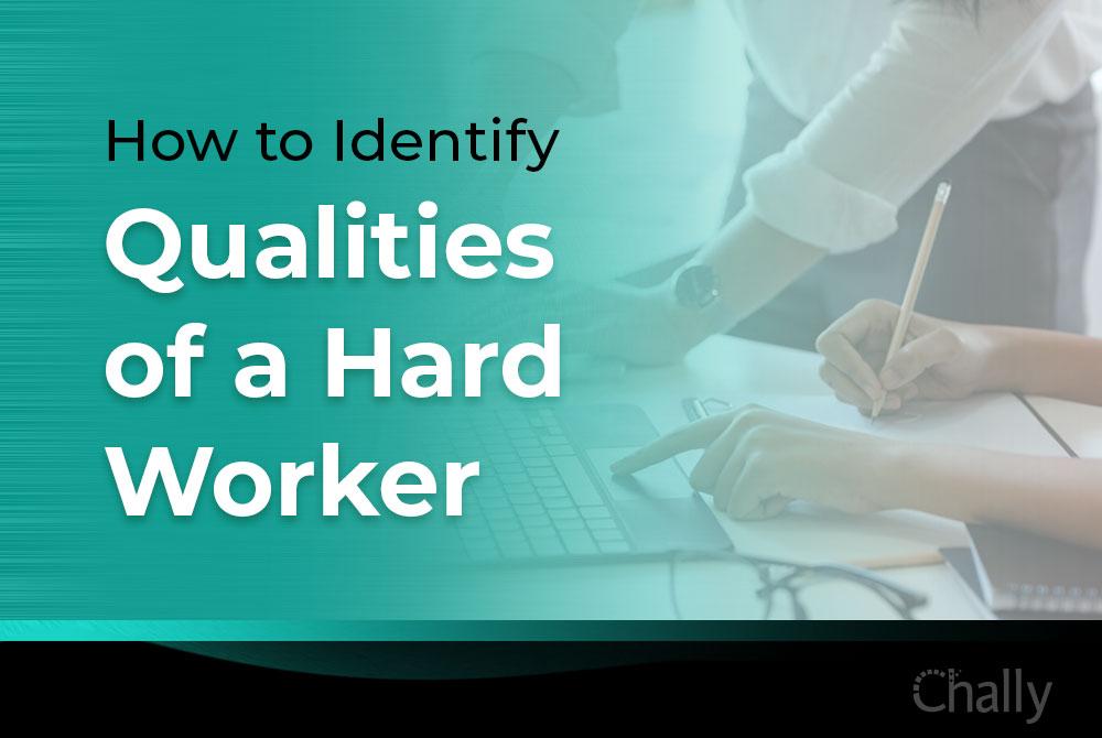 Blog: Qualities of a Hard Worker